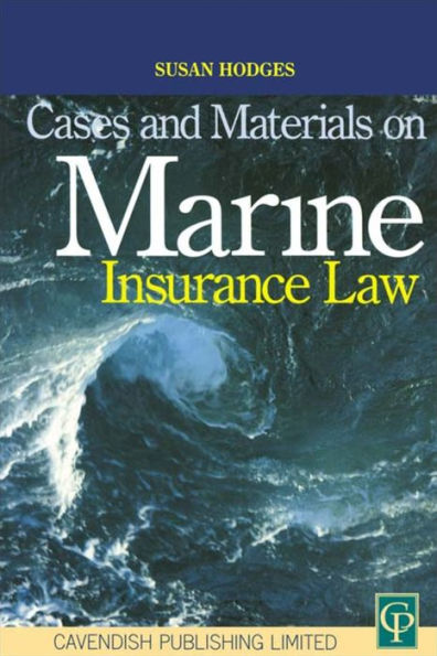 Cases And Materials On Marine Insurance Law