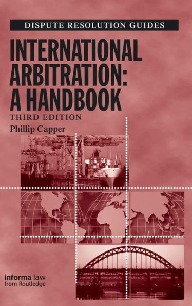 International Arbitration: A Handbook (Dispute Resolution Guides)