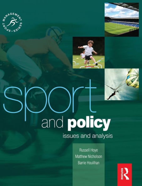 Sport And Policy: Issues And Analysis (Sport Management Series)