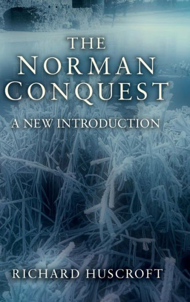The Norman Conquest: A New Introduction
