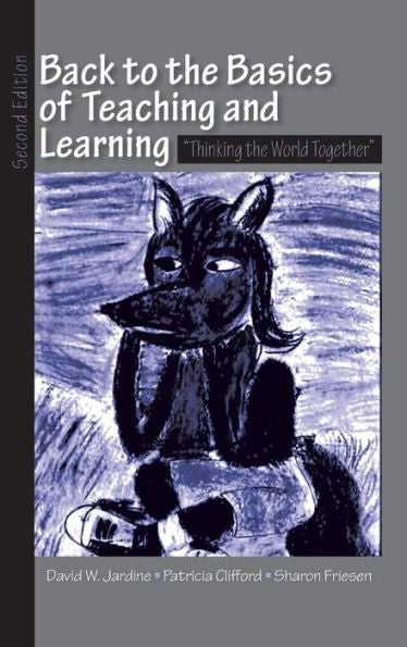 Back To The Basics Of Teaching And Learning: Thinking The World Together