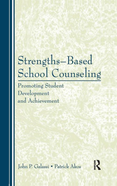 Strengths-Based School Counseling: Promoting Student Development And Achievement