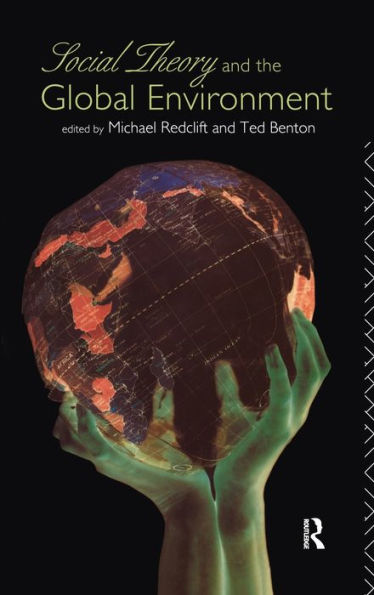 Social Theory And The Global Environment