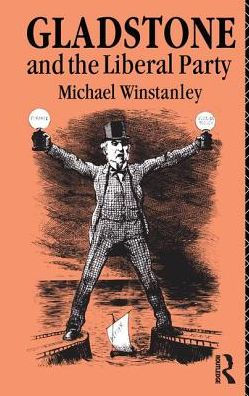 Gladstone And The Liberal Party (Lancaster Pamphlets)