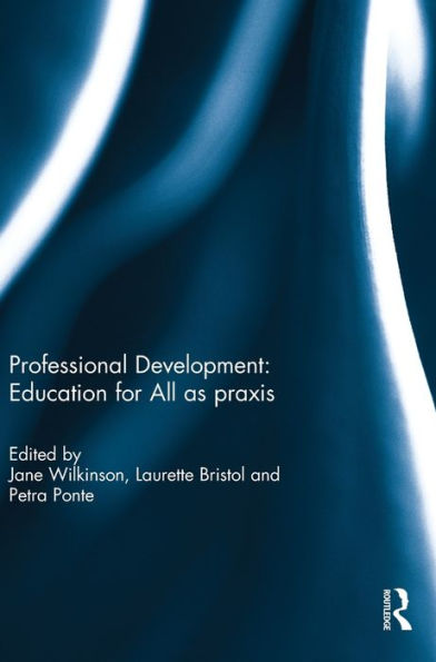 Professional Development: Education For All As Praxis