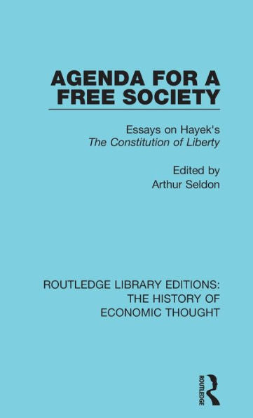 Agenda For A Free Society (Routledge Library Editions: The History Of Economic Thought)