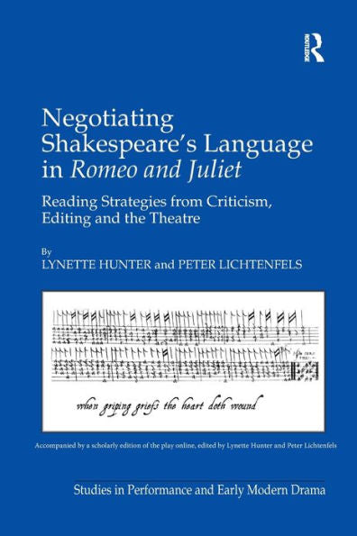 Negotiating Shakespeare's Language In Romeo And Juliet (Studies In Performance And Early Modern Drama)