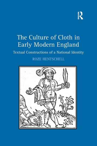 The Culture Of Cloth In Early Modern England
