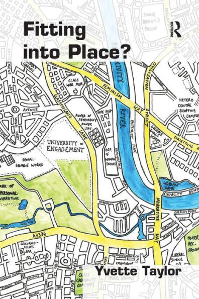Fitting Into Place?: Class And Gender Geographies And Temporalities