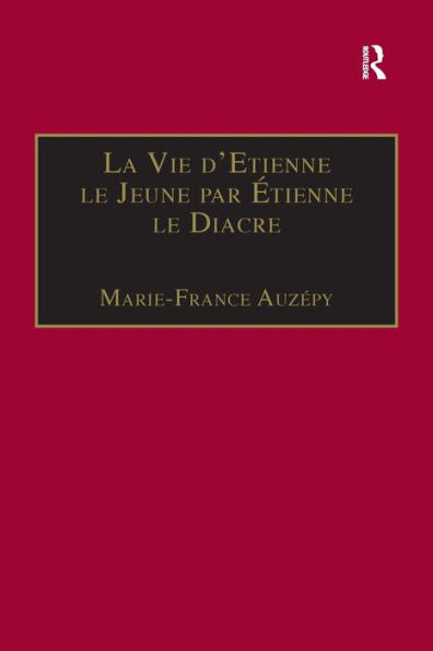 La Vie D'Etienne Le Jeune Par Étienne Le Diacre (Birmingham Byzantine And Ottoman Studies) (Spanish Edition)