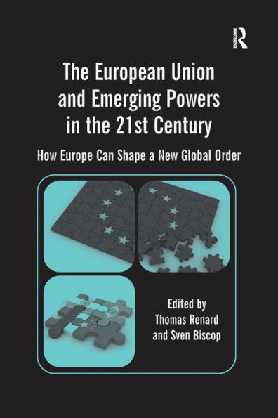 The European Union And Emerging Powers In The 21St Century