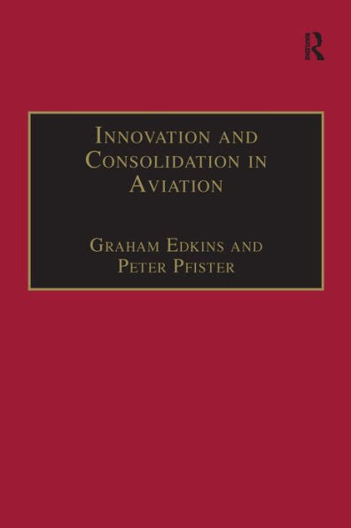 Innovation And Consolidation In Aviation: Selected Contributions To The Australian Aviation Psychology Symposium 2000
