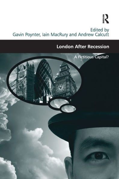 London After Recession: A Fictitious Capital? (Design And The Built Environment)