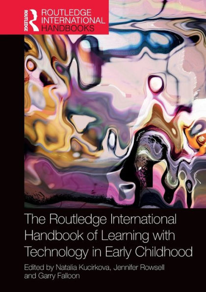 The Routledge International Handbook Of Learning With Technology In Early Childhood (Routledge International Handbooks Of Education)