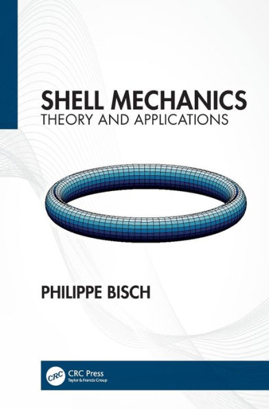 Shell Mechanics: Theory And Applications