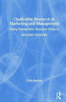 Qualitative Research In Marketing And Management: Doing Interpretive Research Projects