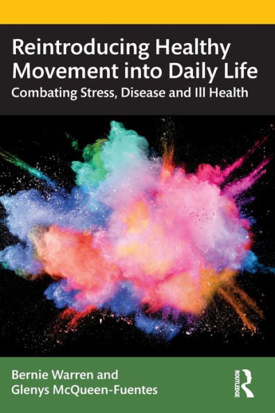 Reintroducing Healthy Movement Into Daily Life