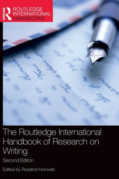 The Routledge International Handbook Of Research On Writing (Routledge Handbooks In Communication Studies)