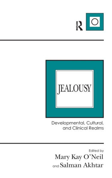 Jealousy: Developmental, Cultural, And Clinical Realms
