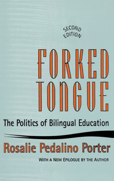 Forked Tongue: The Politics Of Bilingual Education