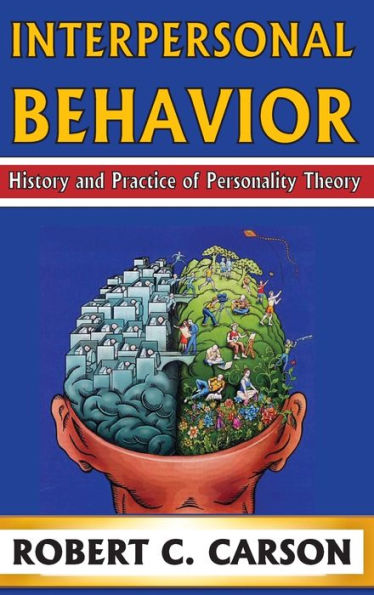 Interpersonal Behavior: History And Practice Of Personality Theory