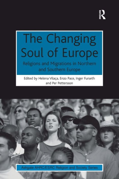 The Changing Soul Of Europe (Ahrc/Esrc Religion And Society Series)