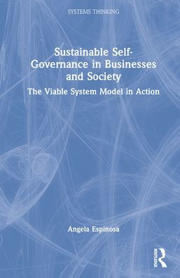 Sustainable Self-Governance In Businesses And Society (Systems Thinking) - 9781138590793