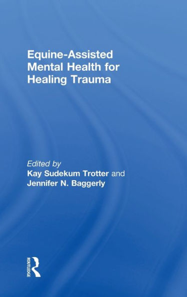 Equine-Assisted Mental Health For Healing Trauma