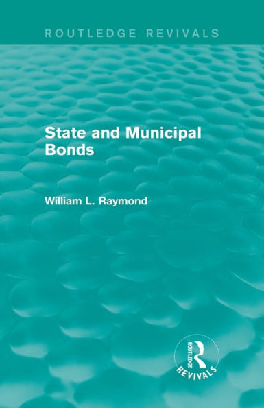 State And Municipal Bonds (Routledge Revivals)
