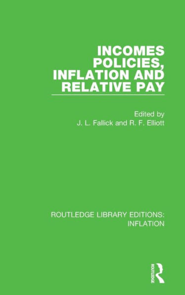 Incomes Policies, Inflation And Relative Pay (Routledge Library Editions: Inflation)