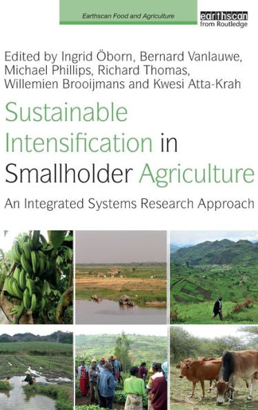 Sustainable Intensification In Smallholder Agriculture: An Integrated Systems Research Approach (Earthscan Food And Agriculture)