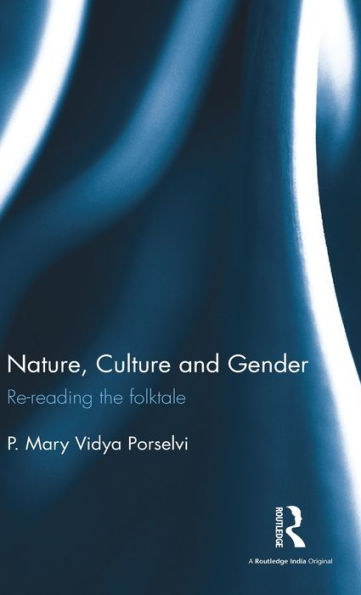 Nature, Culture And Gender: Re-Reading The Folktale