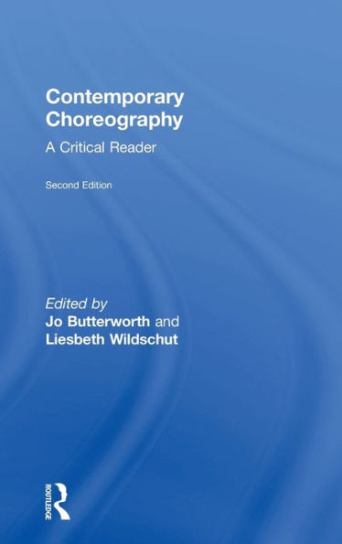Contemporary Choreography: A Critical Reader