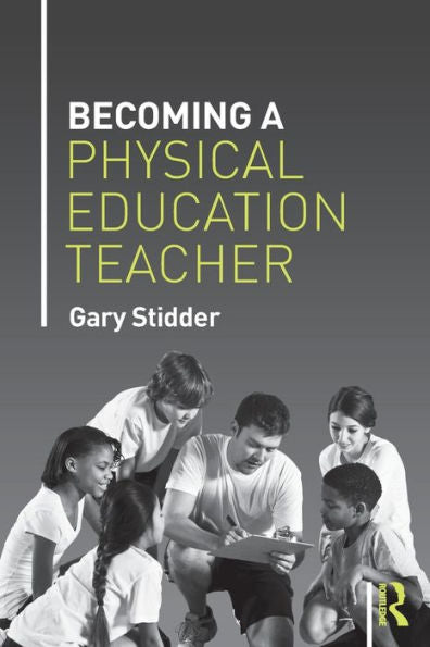 Becoming A Physical Education Teacher - 9781138778283