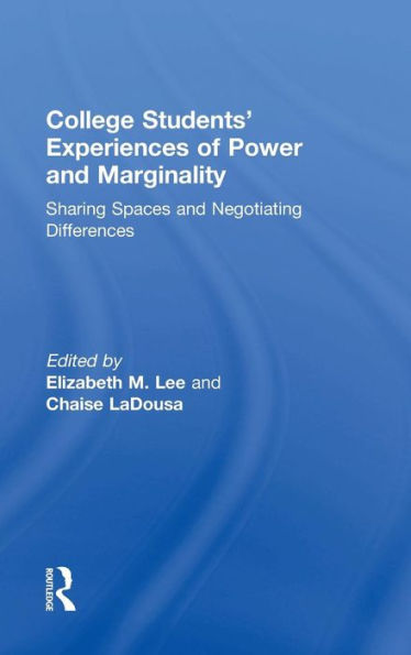 College Students' Experiences Of Power And Marginality: Sharing Spaces And Negotiating Differences