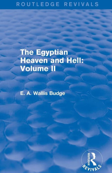The Egyptian Heaven And Hell: Volume Ii (Routledge Revivals)