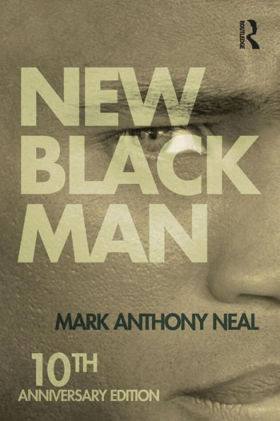 New Black Man: Tenth Anniversary Edition - 9781138792586