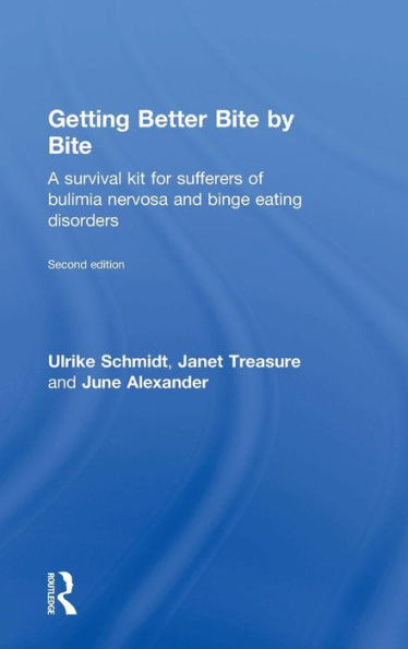 Getting Better Bite By Bite: A Survival Kit For Sufferers Of Bulimia Nervosa And Binge Eating Disorders - 9781138797406