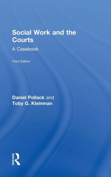 Social Work And The Courts: A Casebook