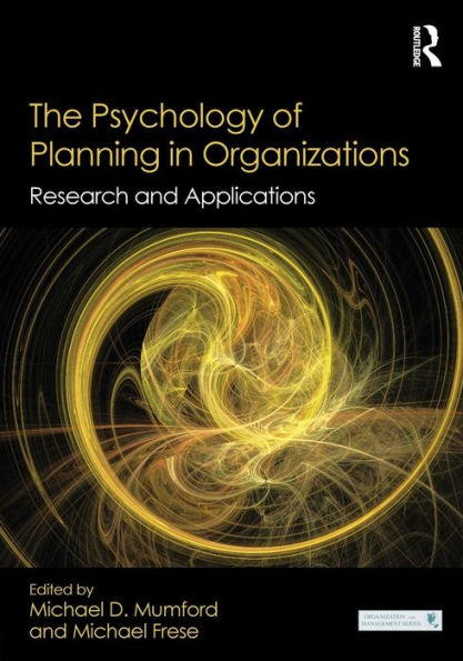 The Psychology Of Planning In Organizations (Organization And Management Series)