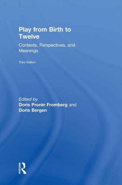 Play From Birth To Twelve: Contexts, Perspectives, And Meanings - 9781138804128