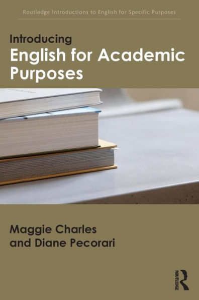 Introducing English For Academic Purposes (Routledge Introductions To English For Specific Purposes) - 9781138805156