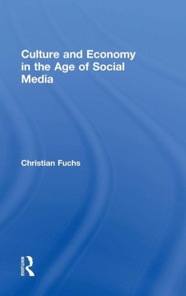 Culture And Economy In The Age Of Social Media - 9781138839298