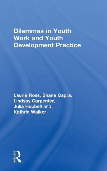 Dilemmas In Youth Work And Youth Development Practice