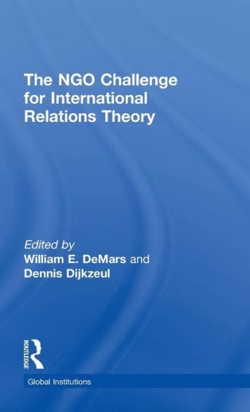 The Ngo Challenge For International Relations Theory (Global Institutions) - 9781138845299