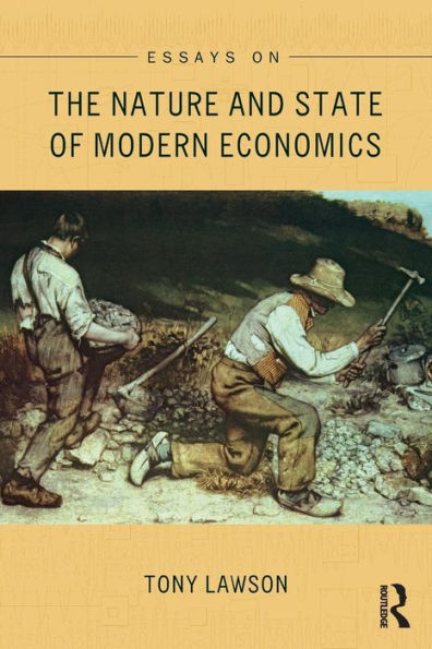 Essays On: The Nature And State Of Modern Economics (Economics As Social Theory) - 9781138851023