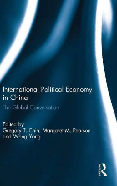 International Political Economy In China: The Global Conversation