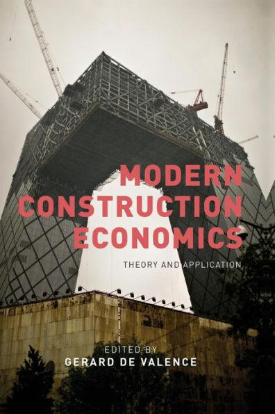 Modern Construction Economics: Theory And Application