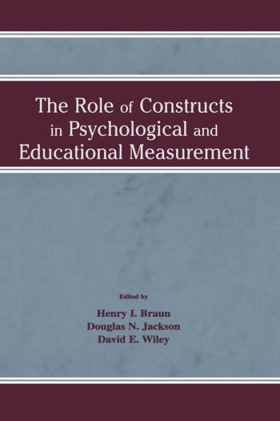The Role Of Constructs In Psychological And Educational Measurement