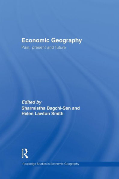 Economic Geography (Routledge Studies In Economic Geography)